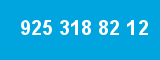 925 318 82 12